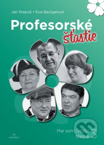 Profesorské šťastie - Eva Bacigalová, Ján Riapoš