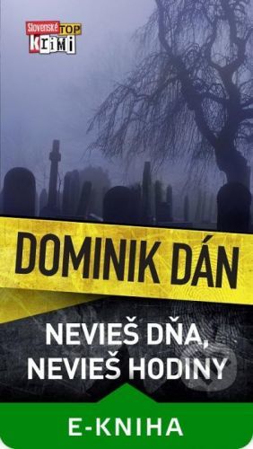 Nevieš dňa, nevieš hodiny - Dominik Dán
