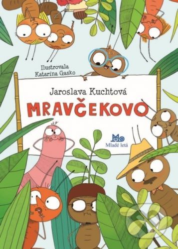 Mravčekovo - Jaroslava Kuchtová