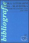 Česká literární věda - Slavistika v období pražského jara (1967-1969) - Alena Vachoušková