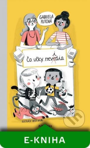 Čo učky nevidia - Gabriela Futová