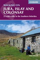 Walking on Jura, Islay and Colonsay - 23 wild walks in the Southern Hebrides (Edwards Peter)(Paperback / softback)