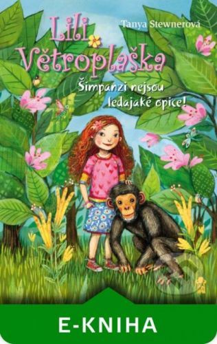 Šimpanzi nejsou ledajaké opice! - Tanya Stewner