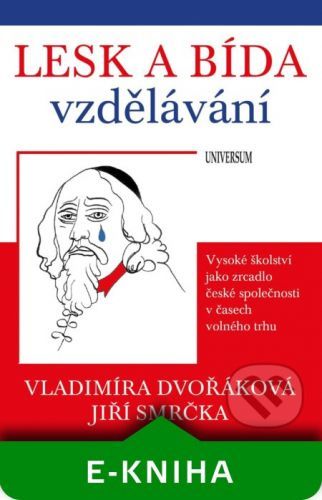 Lesk a bída vzdělávání - Jiří Smrčka, Vladimíra Dvořáková