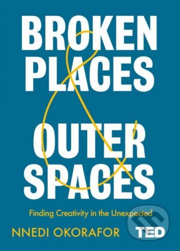 Broken Places and Outer Spaces - Nnedi Okorafor