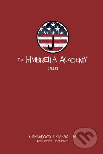 The Umbrella Academy: Dallas - Gerard Way, Gabriel Ba (ilustrácie), Dave Stewart (ilustrácie)