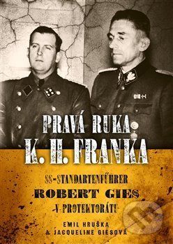 Pravá ruka K.H. Franka - Jacqueline Cies, Emil Hruška