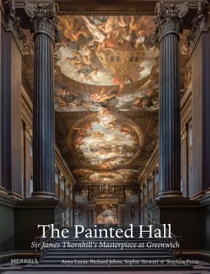 Painted Hall - Sir James Thornhill's Masterpiece at Greenwich (Lucas Anya)(Pevná vazba)