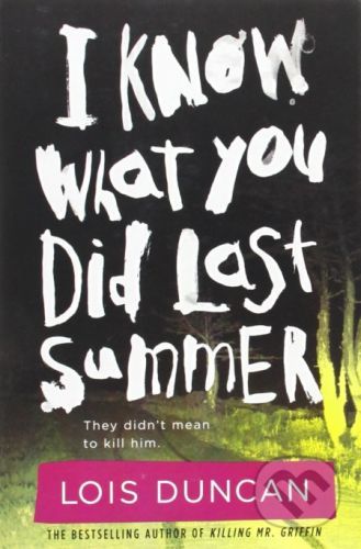 I Know What You Did Last Summer - Lois Duncan