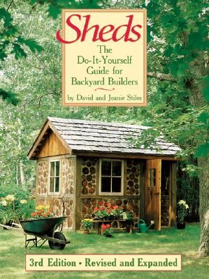 Sheds: The Do-It-Yourself Guide for Backyard Builders (Stiles David)(Paperback)