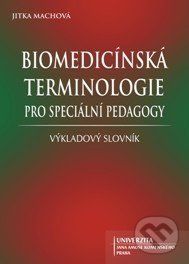 Biomedicínská terminologie pro speciální pedagogy - Jitka Machová
