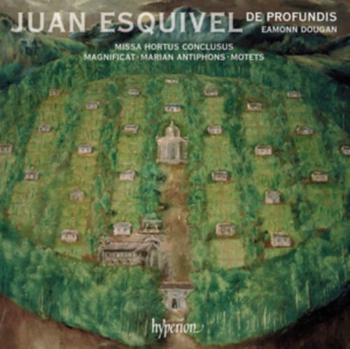 Juan Esquivel: Missa Hortus Conclusus/Magnificat/Marian Antiphons (CD / Album)