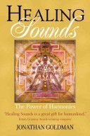 Healing Sounds - The Power of Harmonics (Goldman Jonathan)(Paperback)