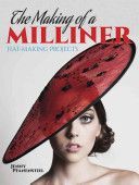 Making of a Milliner - Hat-Making Projects (Pfanenstiel Jenny)(Paperback)