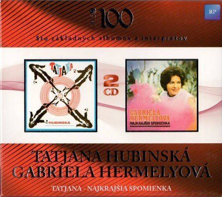 Hubinská Tatjana /Hermelyová Gabriela: Tatjana / Najkrajšia Spomienka (2010) (2x CD) - CD