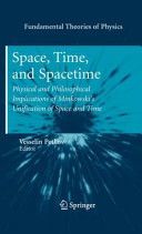 Space, Time, and Spacetime - Physical and Philosophical Implications of Minkowski's Unification of Space and Time (Petkov Vesselin)(Paperback)