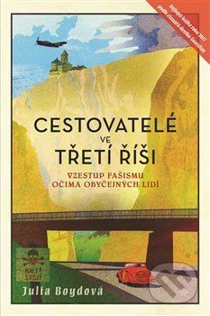 Cestovatelé ve Třetí říši - Julia Boyd