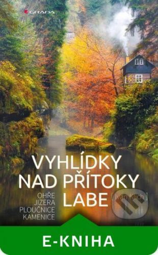 Vyhlídky nad přítoky Labe - Ivan Klich