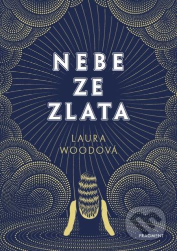 Nebe ze zlata - Laura Wood