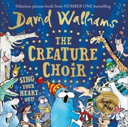 The Creature Choir - David Walliams, Tony Ross (ilustrácie)