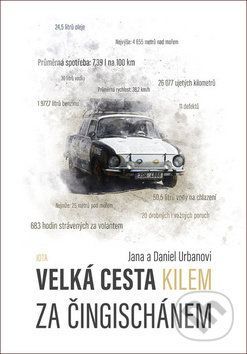 Velká cesta kilem za Čingischánem - Daniel Urban