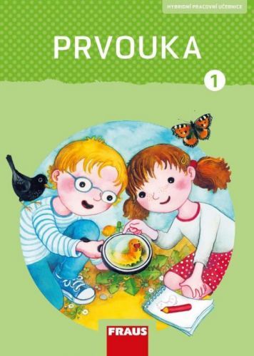 Prvouka 1 - UČ nová generace + sada příloh - Michaela Dvořáková, Jana Stará, Pištorová Radka