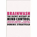 Brainwash - The Secret History of Mind Control (Streatfeild Dominic)(Paperback)