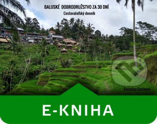 Balijské dobrodružstvo za 30 dní - Katarína Serinová