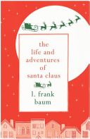 Life and Adventures of Santa Claus (Baum L. Frank)(Paperback)