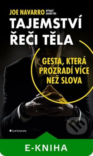 Tajemství řeči těla - Joe Navarro