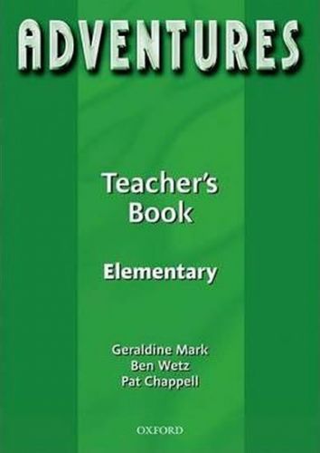 Adventures Elementary Teacher's Book - Ben Wetz