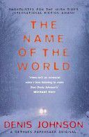 Name of the World (Johnson Denis)(Paperback)