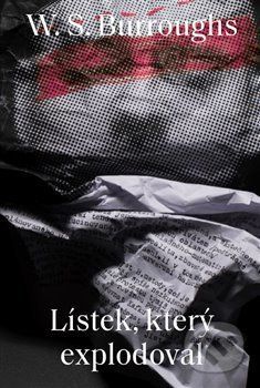 Lístek, který explodoval - William S. Burroughs