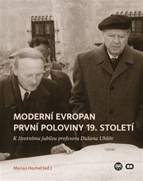 Moderní Evropan první poloviny 19. století - Hochel M.