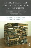 Archaeological Theory in the New Millennium - An Introduction (Cipolla Craig N.)(Paperback)