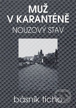 Muž v karanténě - Nouzový stav - Básník Ticho, Karel Jerie (ilustrátor)