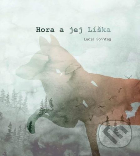 Hora a jej Líška - Lucia Sonntag