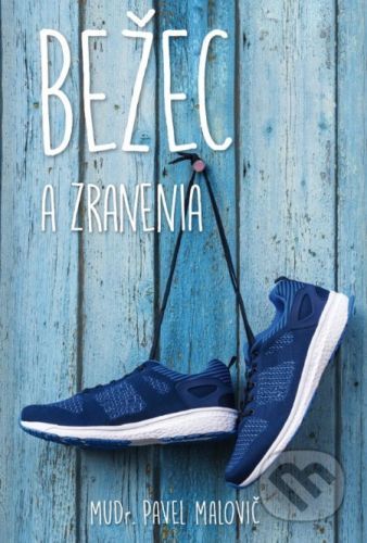 Bežec a zranenia - Pavel Malovič