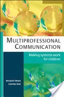 Multiprofessional Communication - Making Systems Work for Children (Glenny Georgina)(Paperback)