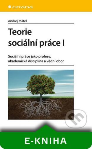 Teorie sociální práce I - Andrej Mátel