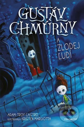 Gustáv Chmúrny a zlodej ľudí - Adam-Troy Castro, Kristen Margiotta (ilustrátor)