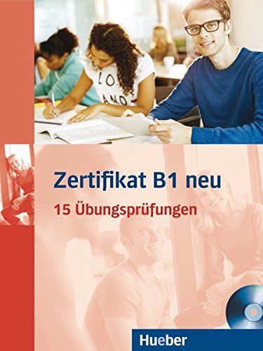 Zertifikat B1 neu - Prüfungsvorbereitung - Übungsbuch + MP3-CD