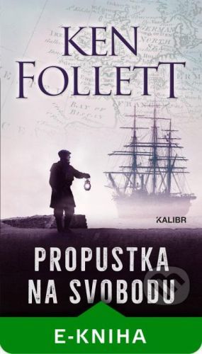 Propustka na svobodu - Ken Follett