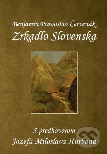 Zrkadlo Slovenska - Benjamin Pravoslav Červenák