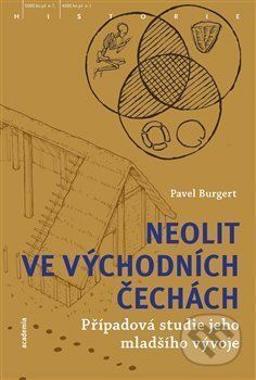 Neolit ve východních Čechách - Pavel Burgert