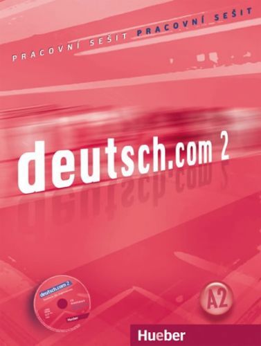 Deutsch.com 2: Arbeitsbuch Tschechisch mit Audio-CD zum AB - Anna Breitsameter, Sara Vicente, Carmen Cristache, Lina Pilypaityté