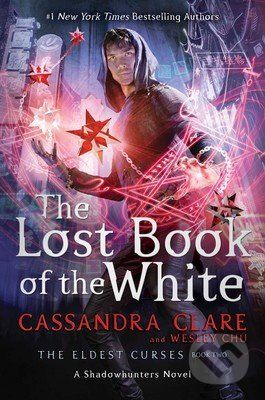 The Lost Book of the White - Cassandra Clare, Wesley Chu