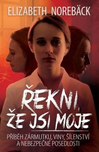 Norebäck Elizabeth: Máš mě v krvi