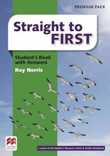 Straight to First: Student's Book Premium Pack with Key - Roy Norris