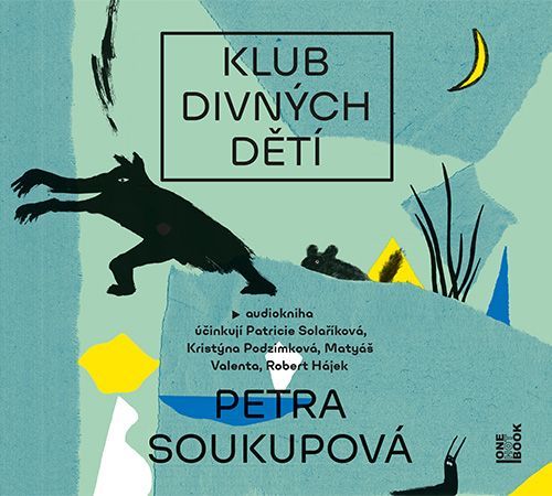 Klub divných dětí - Petra Soukupová - audiokniha